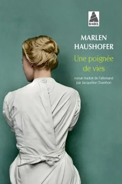 Une poignée de vies, Marlen Haushofer