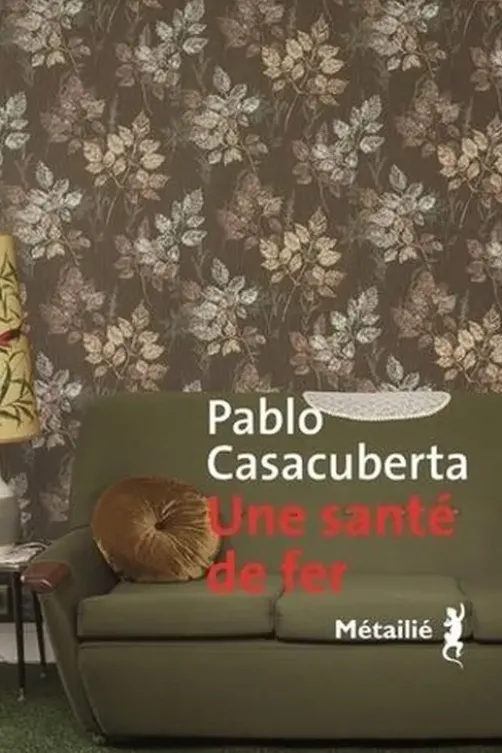 Une santé de fer, Pablo Casacuberta