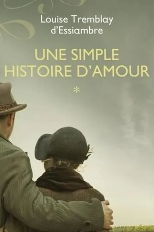 Une simple histoire d'amour Tome 1, Louise Tremblay d'Essiambre