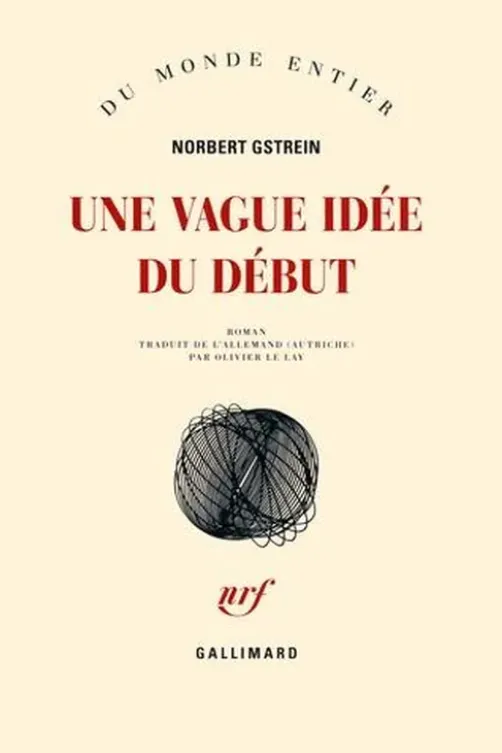 Une vague idée du début, Norbert Gstrein