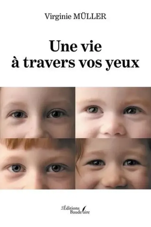 Une vie à travers vos yeux, Virginie Muller