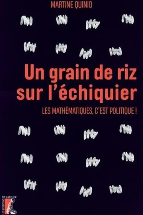 Un grain de riz sur l'échiquier. Les mathématiques, c'est politique !, Martine Quinio Benamo