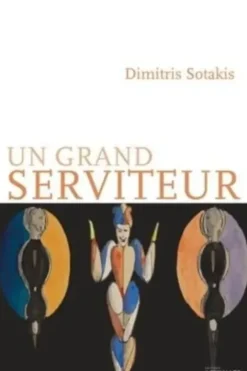 Un grand serviteur, Dimitris Sotakis