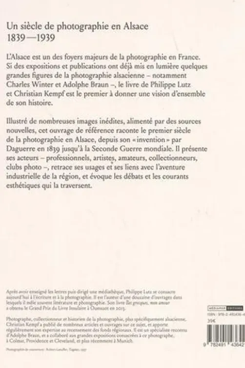 Un siècle de photographie en Alsace (1839-1939), Philippe Lutz