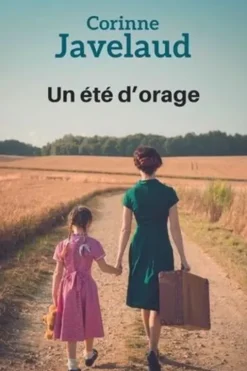 Un été d'orage [EDITION EN GROS CARACTERES, Corinne Javelaud