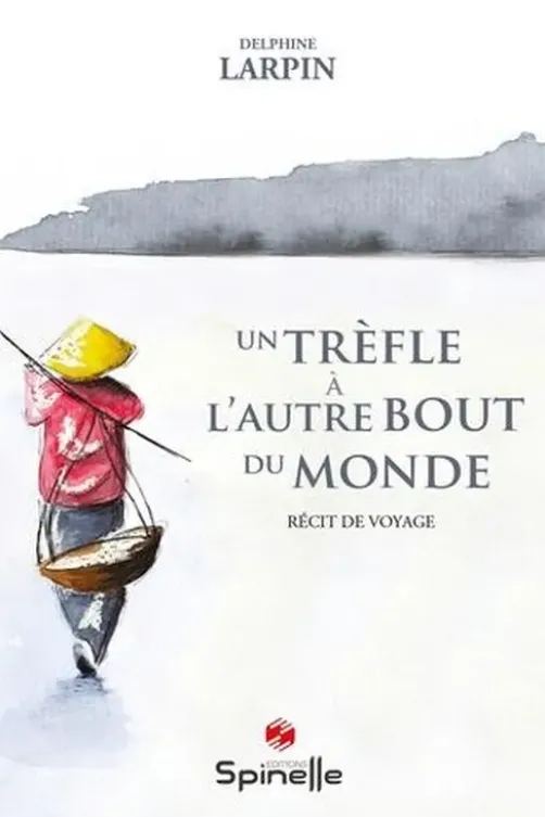 Un trèfle a l'autre bout du monde, Delphine Larpin