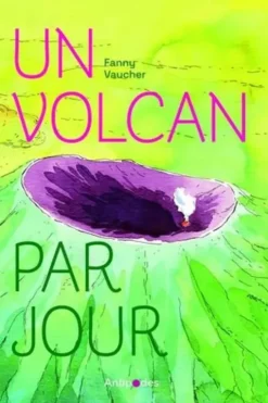 Un volcan par jour, Fanny Vaucher