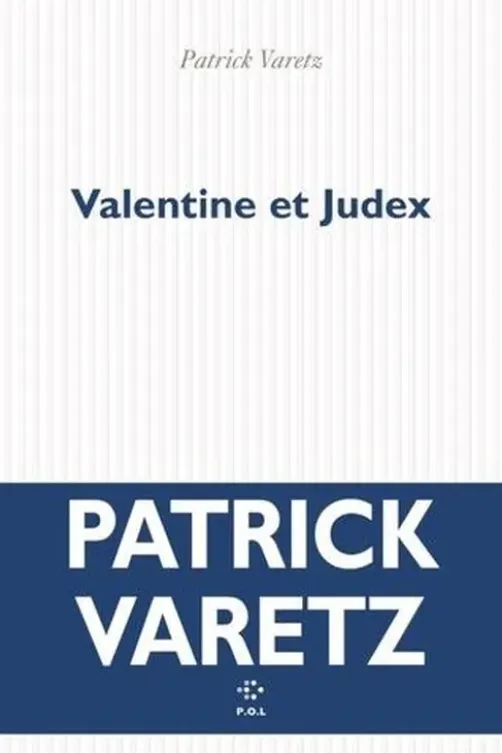 Valentine et Judex, Patrick Varetz