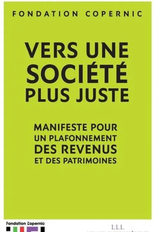 Vers une société plus juste. Manifeste pour un plafonnement des revenus et des patrimoines, Fondation Copernic