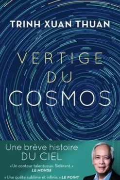 Vertige du cosmos, Xuan-Thuan Trinh