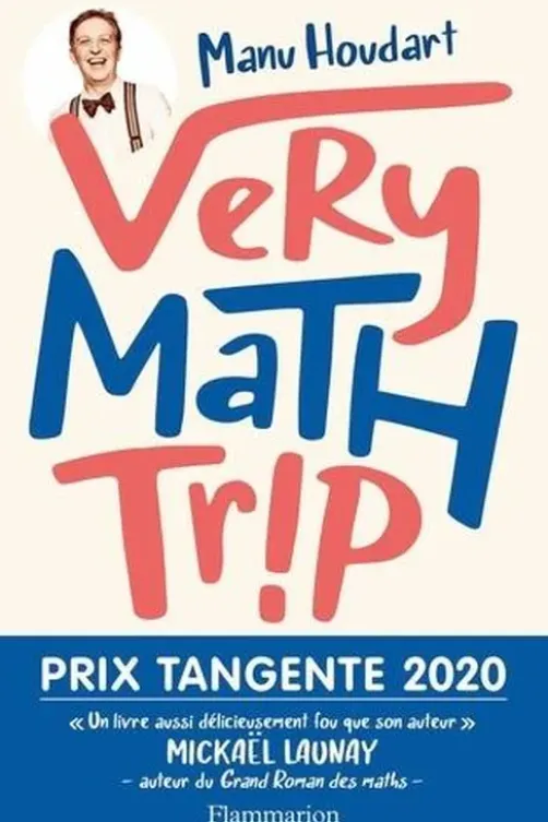 Very math trip, Manu Houdart
