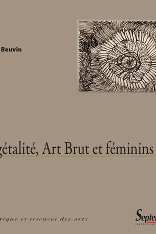 Végétalité, Art Brut et féminins, Flavie Beuvin