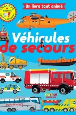 Véhicules de secours. Animations, tirette, volets à soulever, David Hawcock