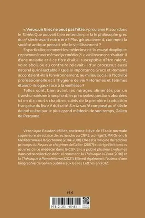 Vieux, un Grec ne peut pas l'être. Suivi de la première traduction française du traité de Galien, Sur la santé, livre V, Véronique Boudon-Millot