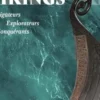 Vikings. Navigateurs, explorateurs, conquérants, Stéphane-William Gondoin
