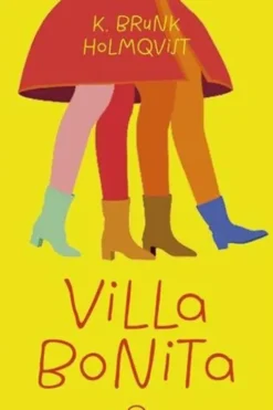 Villa Bonita, Karin Brunk Holmqvist