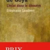 Visions de Goya. L'éclat dans le désastre, Stéphane Lambert