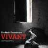 Vivant, Frédéric Desmesure