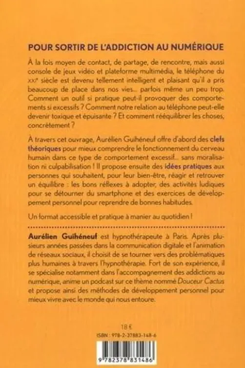 Vivez mieux avec vos écrans ! Pour sortir de l'addiction au numérique, Aurélien Guihéneuf