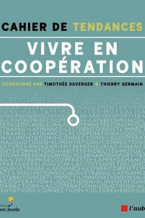 Vivre en coopération. Cahier de tendances, Timothée Duverger