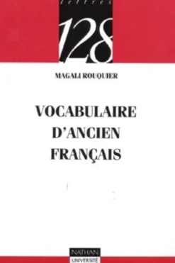 Vocabulaire d'ancien français, Magali Rouquier