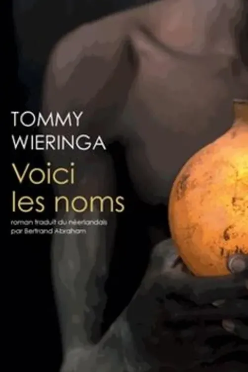 Voici les noms, Tommy Wieringa