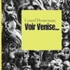 Voir Venise, Lionel Destremau