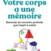 Votre corps a une mémoire, Myriam Brousse