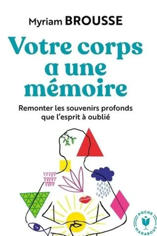 Votre corps a une mémoire, Myriam Brousse