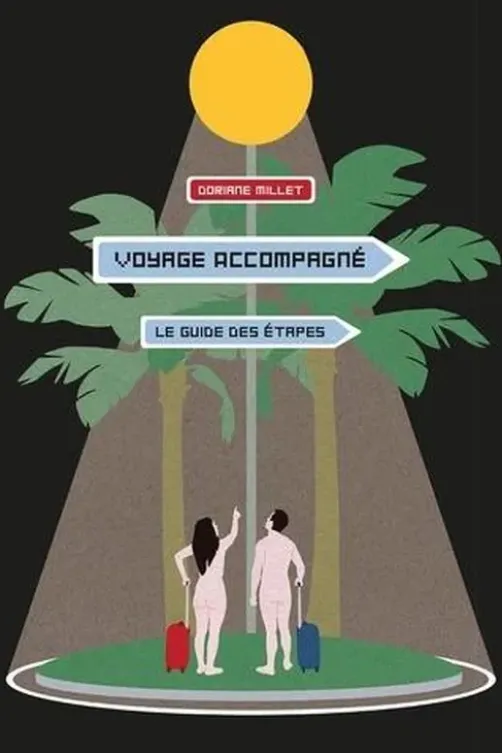 Voyage accompagné. Le guide des étapes, Doriane Millet