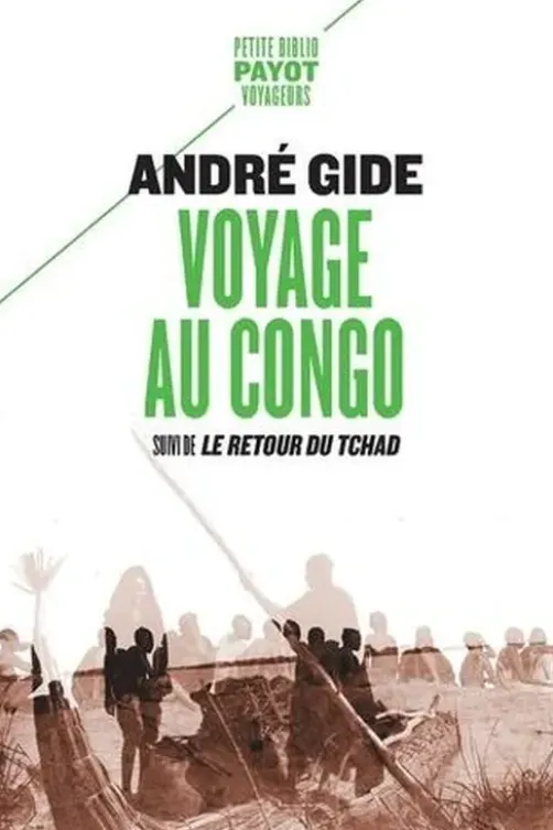 Voyage au Congo. Suivi de : Retour du Tchad, André Gide