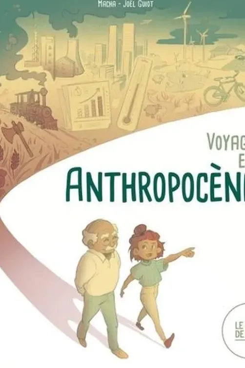 Voyage en anthropocène, Joël Guiot