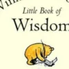 Winnie-the Pooh's : Little Book of Wisdom, Alan Alexander Milne