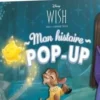Wish, Asha et la bonne étoile. Mon histoire en pop-up, Tony Voinchet