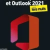 Word, Excel, PowerPoint, Access & Outlook 2021 pour les nuls, Dan Gookin