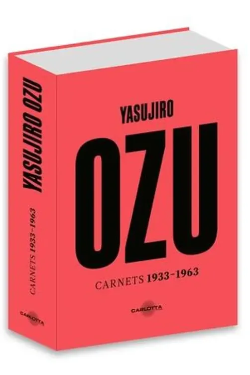 Yasujirô Ozu. Carnets 1933-1963